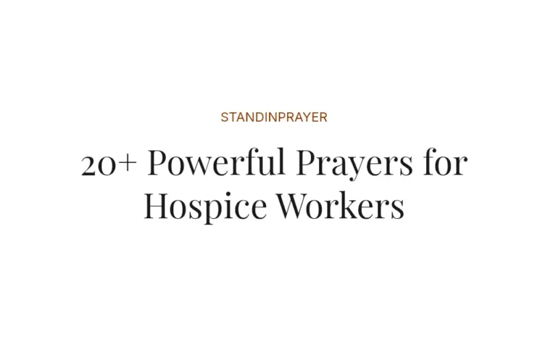 20+ Powerful Prayers for Hospice Workers