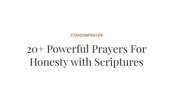20+ Powerful Prayers For Honesty with Scriptures
