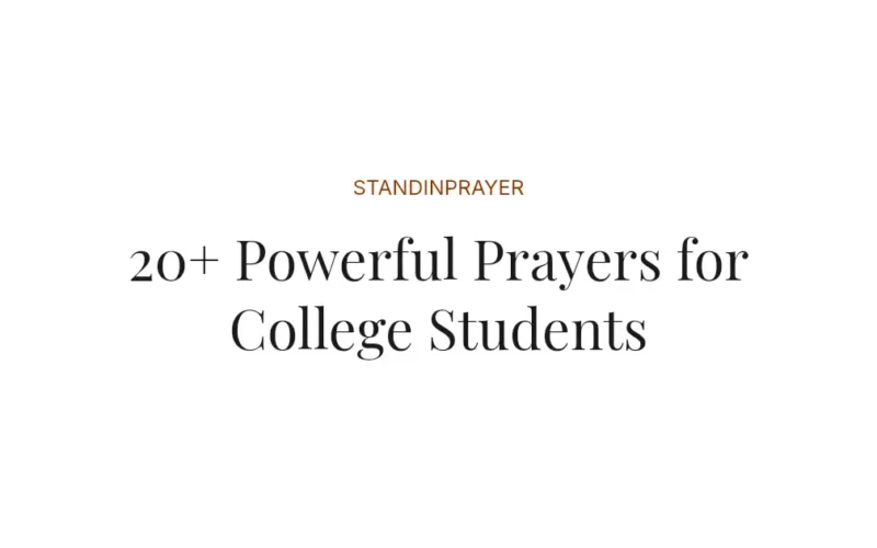 20+ Powerful Prayers for College Students