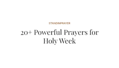 20+ Powerful Prayers for Holy Week
