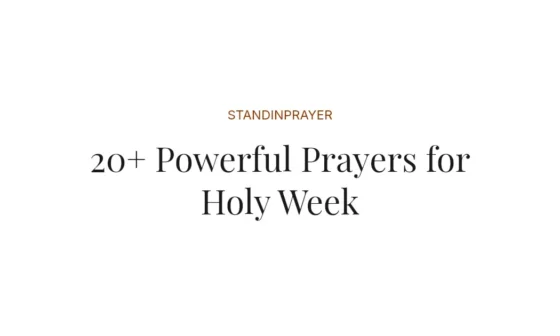 20+ Powerful Prayers for Holy Week