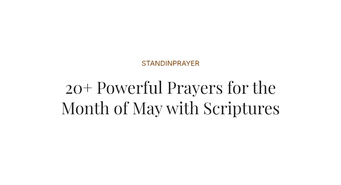 20+ Powerful Prayers for the Month of May with Scriptures