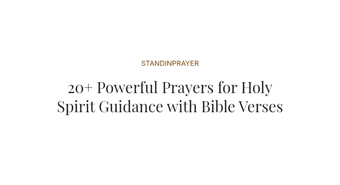 20+ Powerful Prayers for Holy Spirit Guidance with Bible Verses