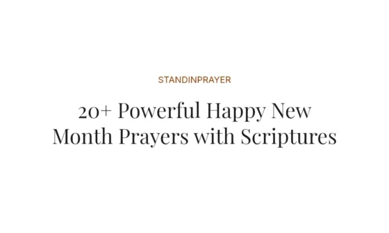 20+ Powerful Happy New Month Prayers with Scriptures