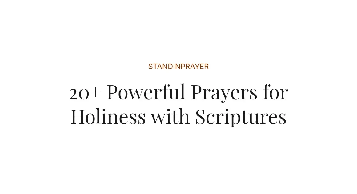 20+ Powerful Prayers for Holiness with Scriptures