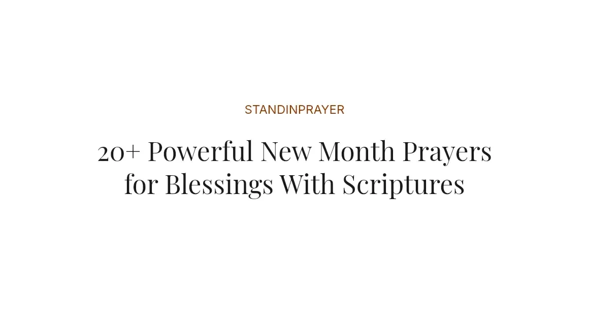 20+ Powerful New Month Prayers for Blessings With Scriptures