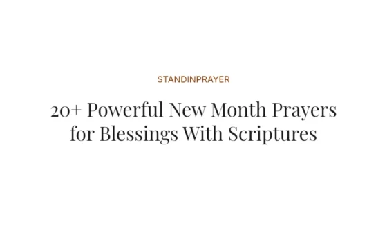 20+ Powerful New Month Prayers for Blessings With Scriptures