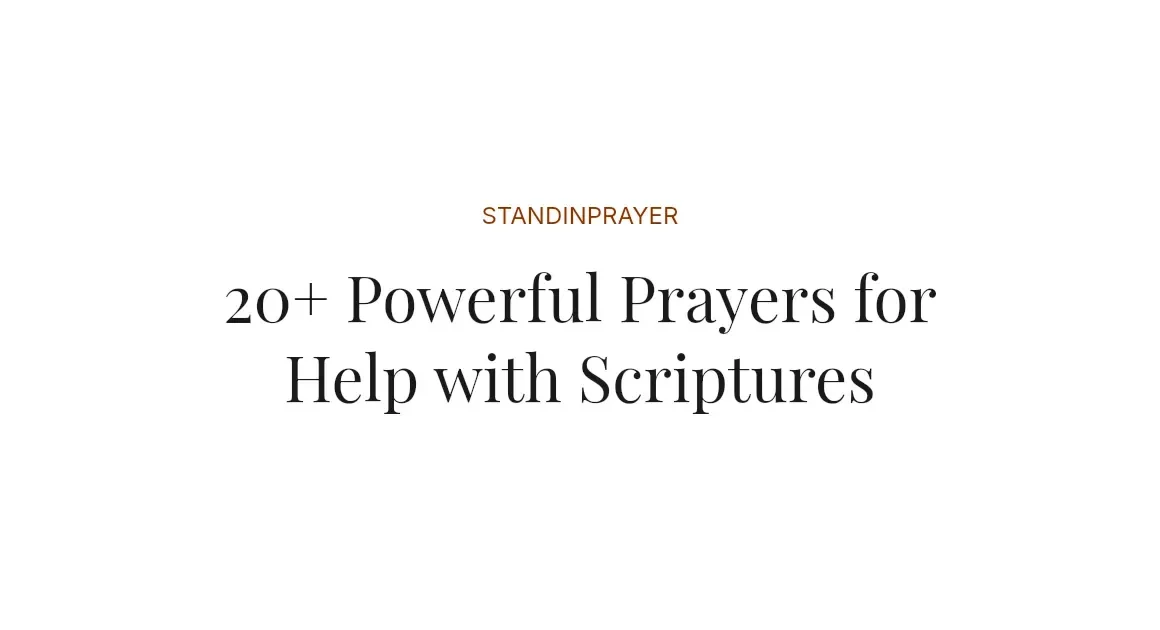 20+ Powerful Prayers for Help with Scriptures