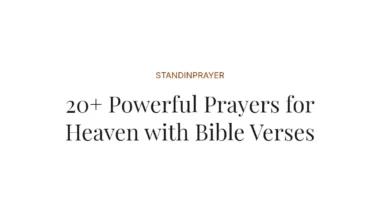 20+ Powerful Prayers for Heaven with Bible Verses