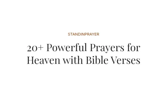 20+ Powerful Prayers for Heaven with Bible Verses