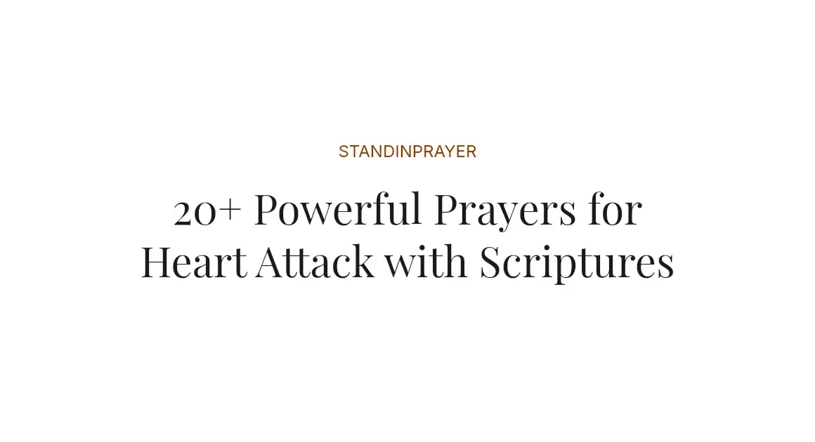 20+ Powerful Prayers for Heart Attack with Scriptures