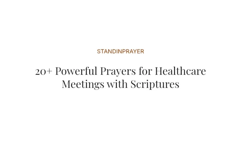 20+ Powerful Prayers for Healthcare Meetings with Scriptures