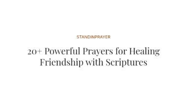 20+ Powerful Prayers for Healing Friendship with Scriptures