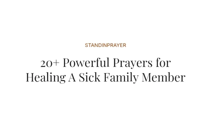 20+ Powerful Prayers for Healing A Sick Family Member