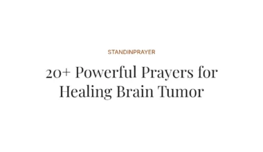 20+ Powerful Prayers for Healing Brain Tumor