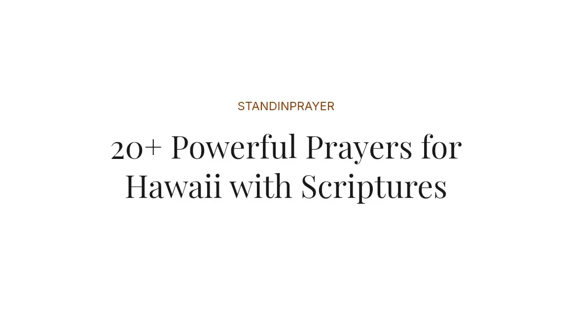 20+ Powerful Prayers for Hawaii with Scriptures