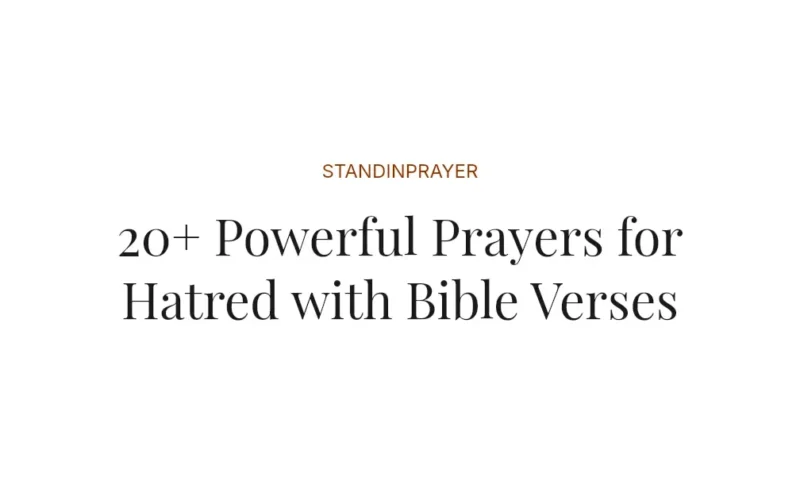 20+ Powerful Prayers for Hatred with Bible Verses