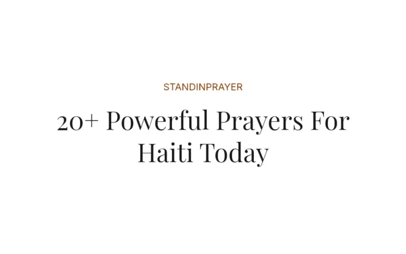 20+ Powerful Prayers For Haiti Today