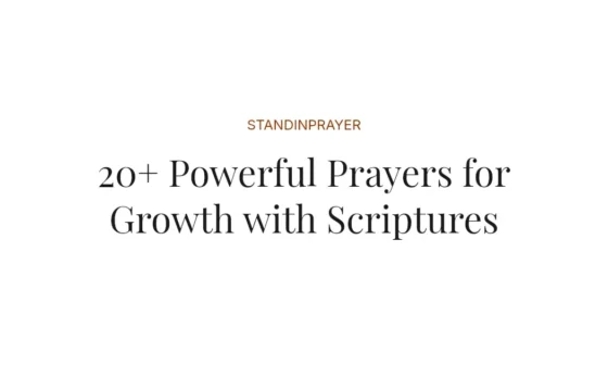 20+ Powerful Prayers for Growth with Scriptures