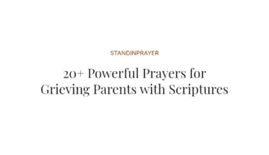 20+ Powerful Prayers for Grieving Parents with Scriptures
