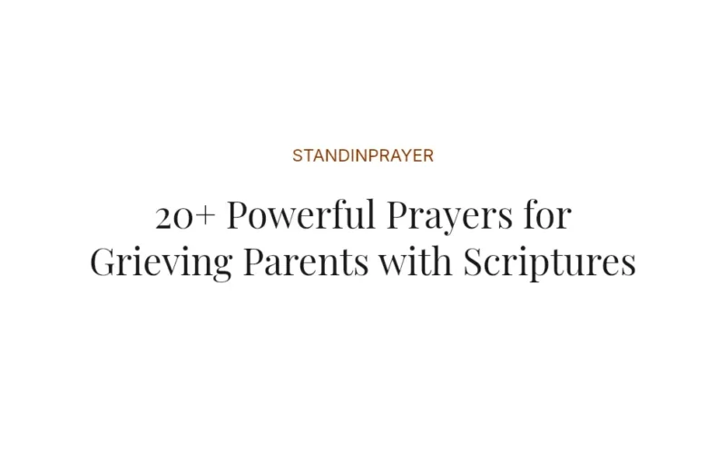 20+ Powerful Prayers for Grieving Parents with Scriptures