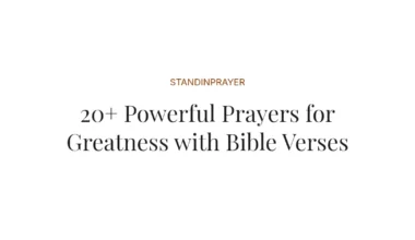 20+ Powerful Prayers for Greatness with Bible Verses
