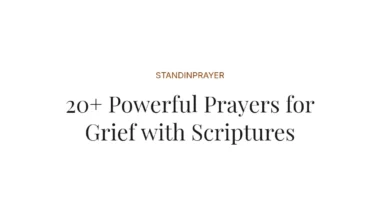 20+ Powerful Prayers for Grief with Scriptures