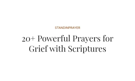 20+ Powerful Prayers for Grief with Scriptures