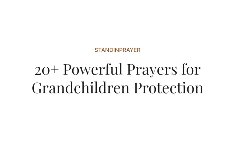 20+ Powerful Prayers for Grandchildren Protection