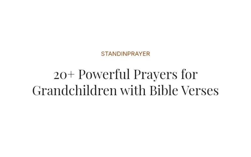 20+ Powerful Prayers for Grandchildren with Bible Verses