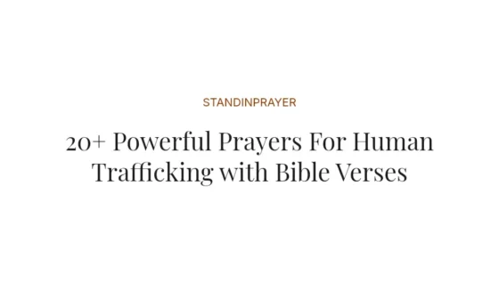 20+ Powerful Prayers For Human Trafficking with Bible Verses