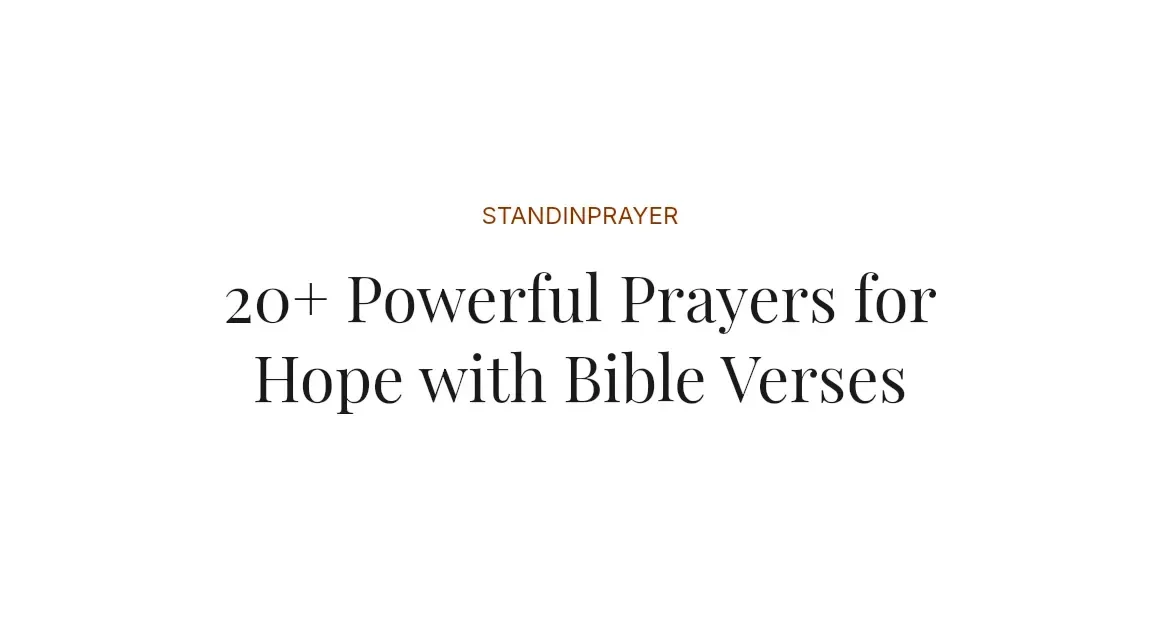 20+ Powerful Prayers for Hope with Bible Verses