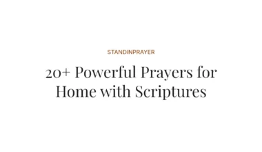 20+ Powerful Prayers for Home with Scriptures