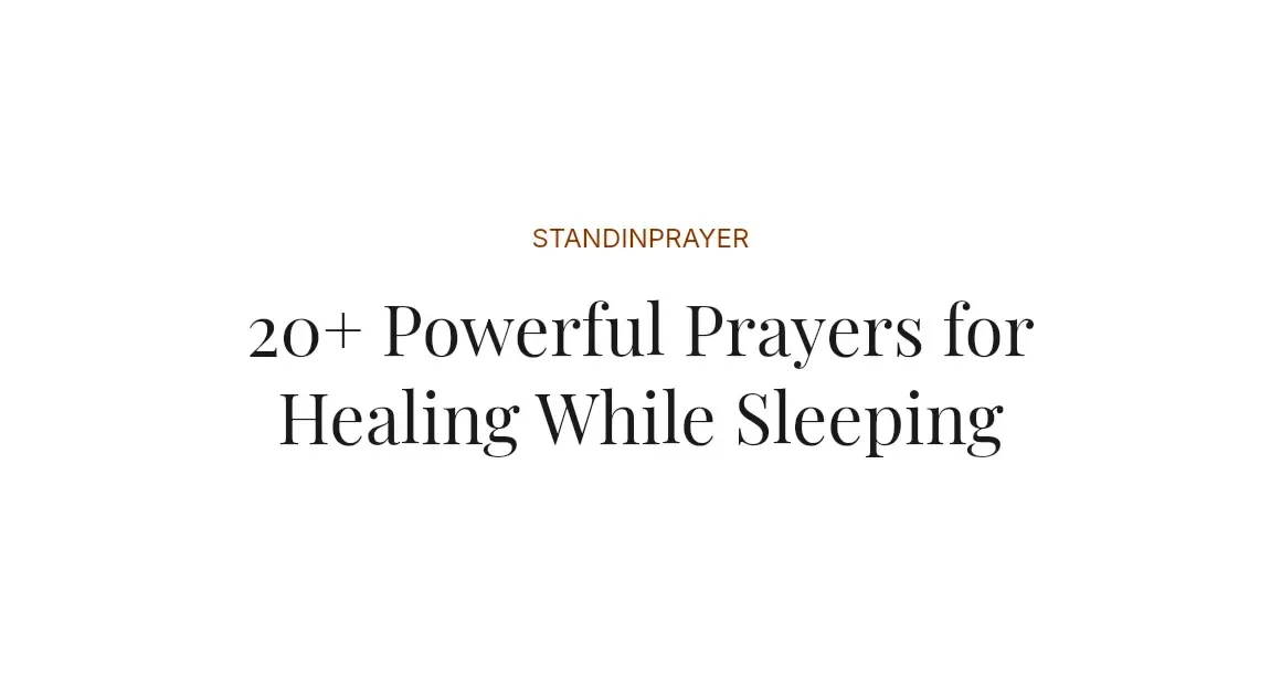 20+ Powerful Prayers for Healing While Sleeping