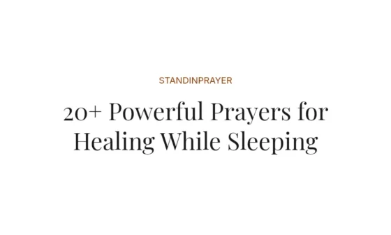 20+ Powerful Prayers for Healing While Sleeping