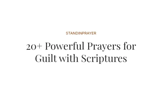 20+ Powerful Prayers for Guilt with Scriptures
