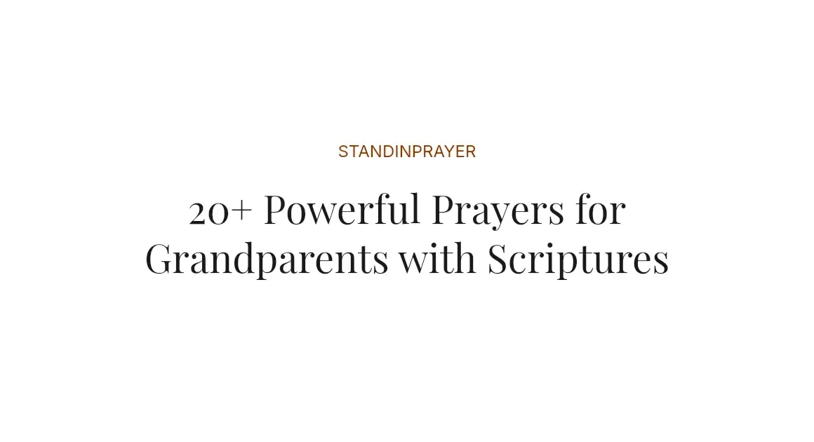 20+ Powerful Prayers for Grandparents with Scriptures