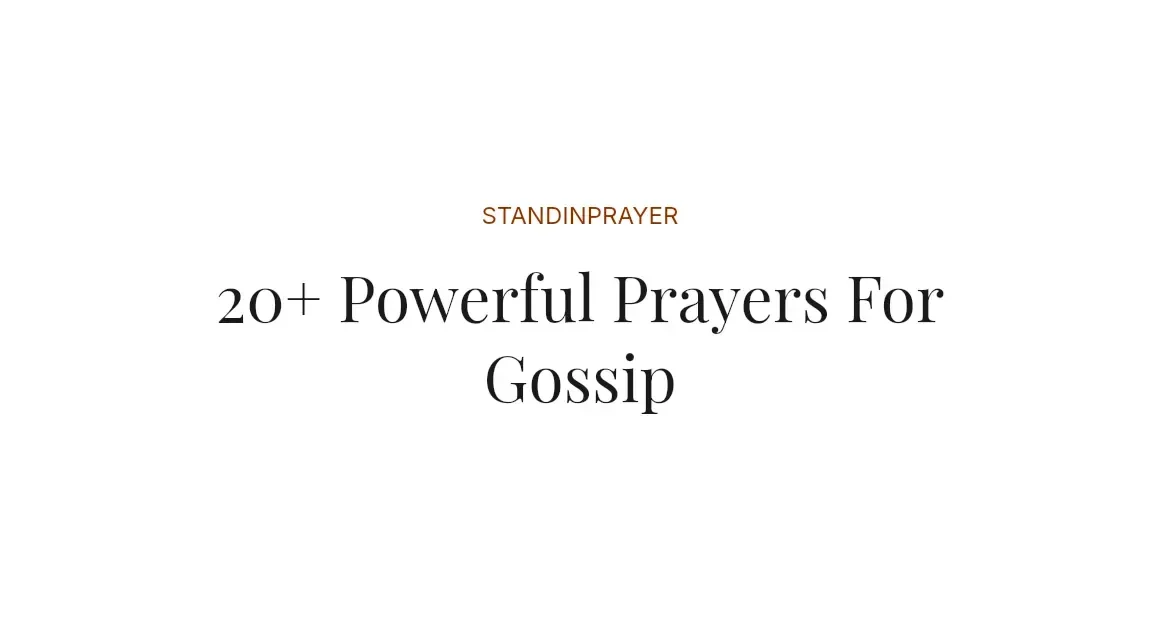20+ Powerful Prayers For Gossip