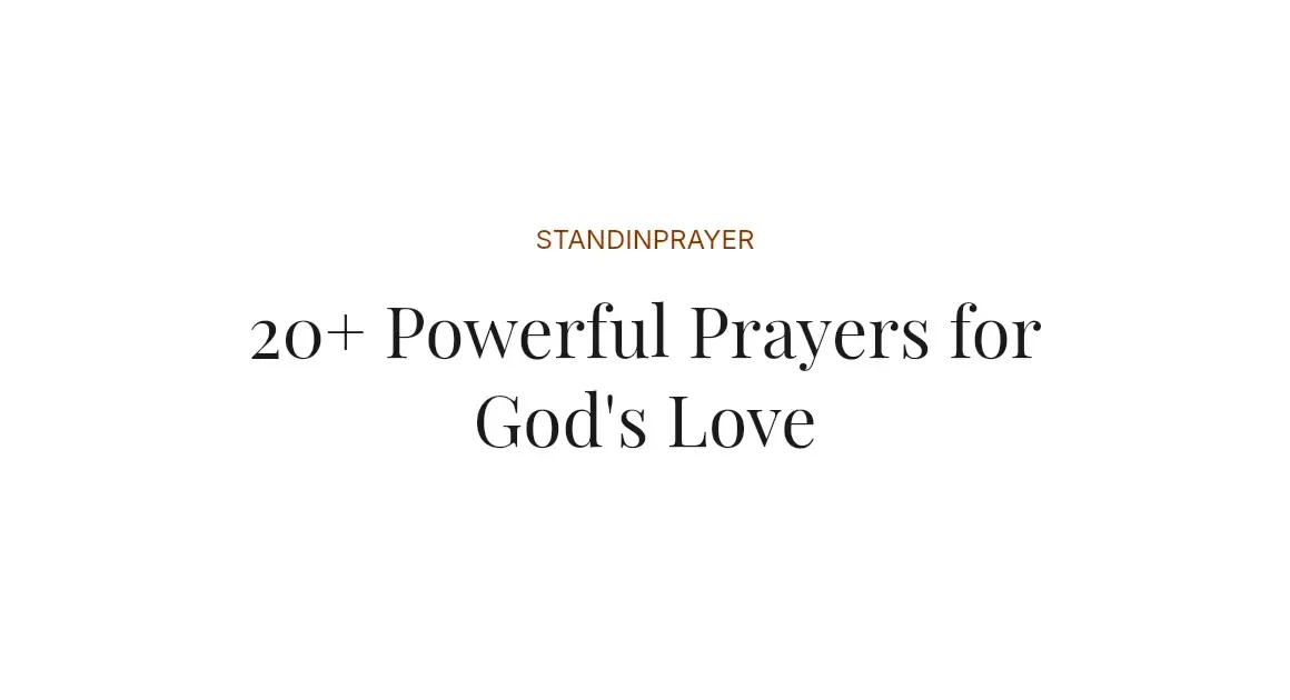20+ Powerful Prayers for God's Love