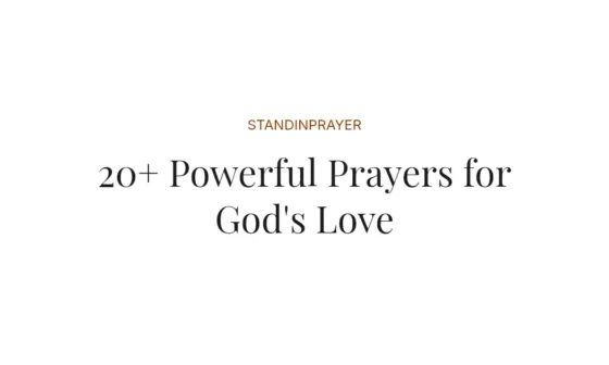20+ Powerful Prayers for God's Love