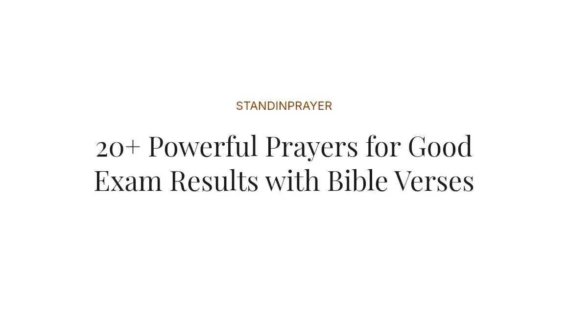 20+ Powerful Prayers for Good Exam Results with Bible Verses