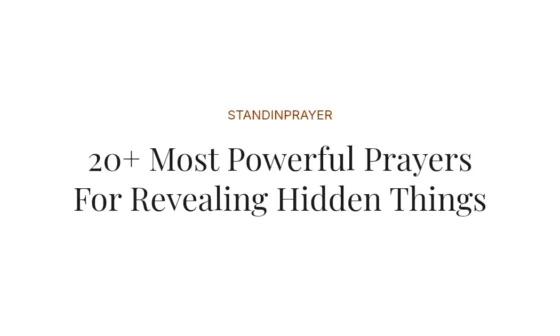 20+ Most Powerful Prayers For Revealing Hidden Things