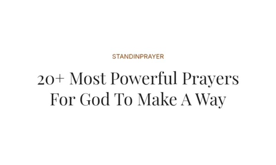 20+ Most Powerful Prayers For God To Make A Way