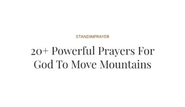 20+ Powerful Prayers For God To Move Mountains