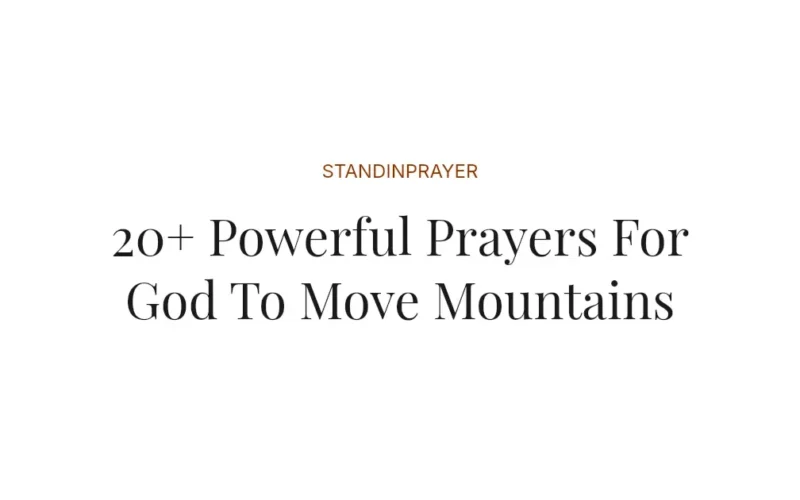 20+ Powerful Prayers For God To Move Mountains