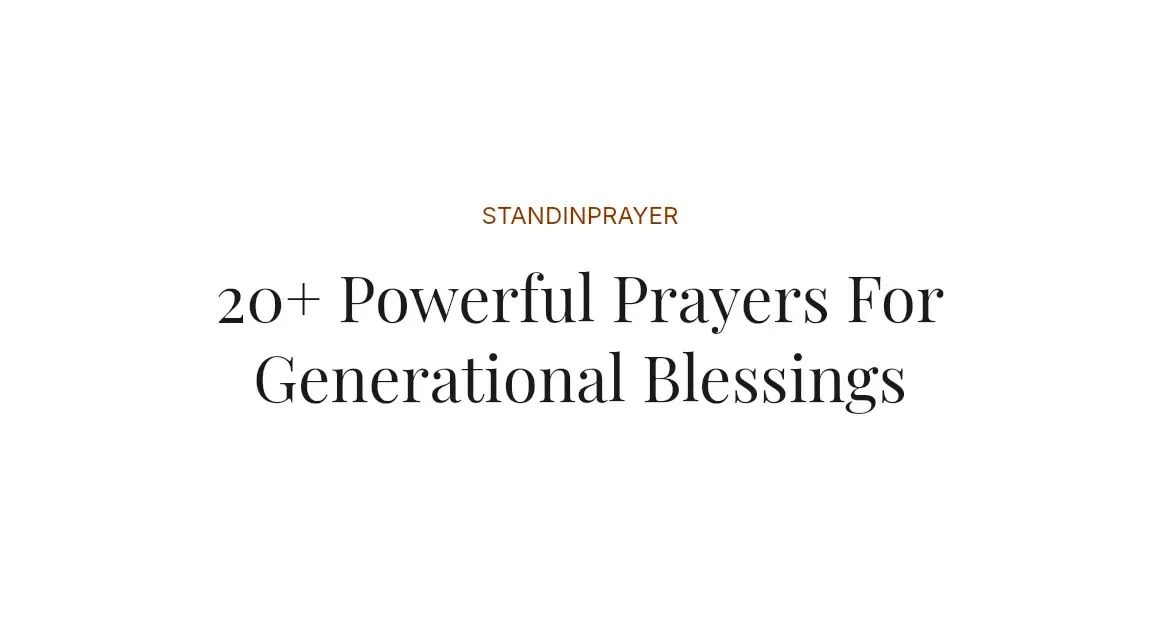 20+ Powerful Prayers For Generational Blessings