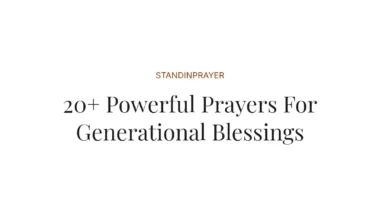 20+ Powerful Prayers For Generational Blessings