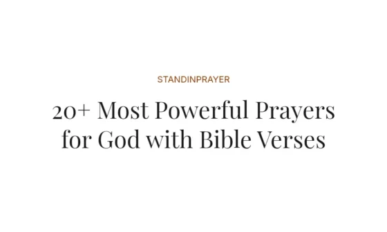 20+ Most Powerful Prayers for God with Bible Verses