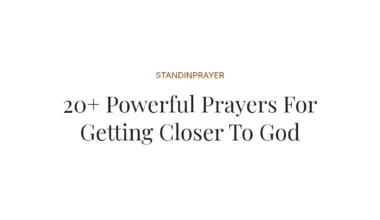 20+ Powerful Prayers For Getting Closer To God