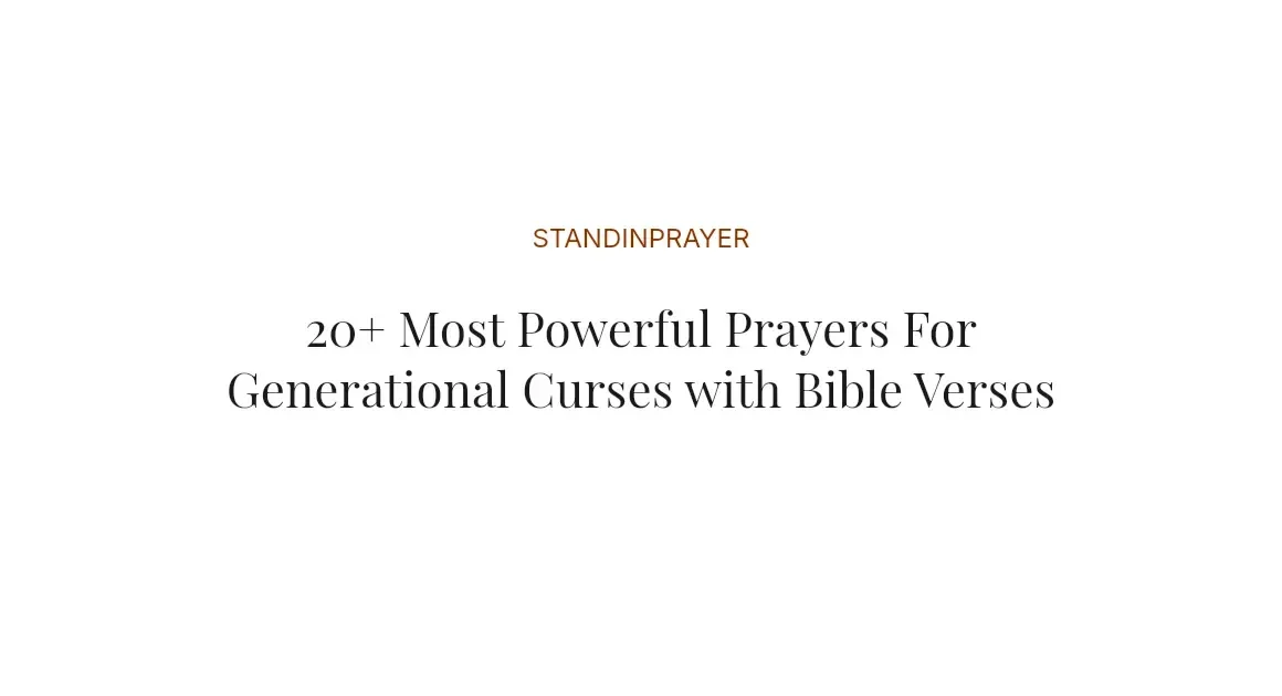 20+ Most Powerful Prayers For Generational Curses with Bible Verses